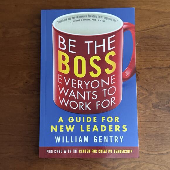 Be the Boss Everyone Wants to Work for: A Guide for New Leaders Softcover Book - Picture 2 of 7